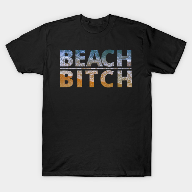 Beach Bitch by My Tiny Apartment